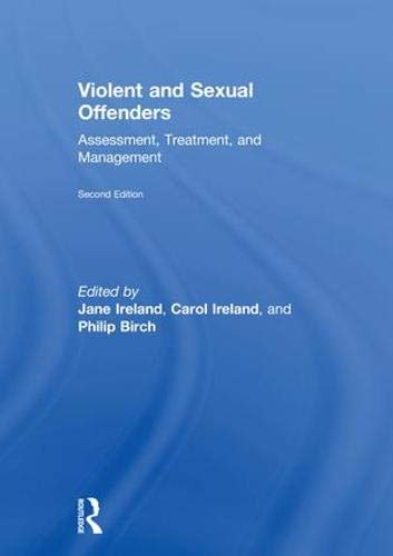 Stock image for Violent and Sexual Offenders: Assessment, Treatment and Management for sale by Brook Bookstore