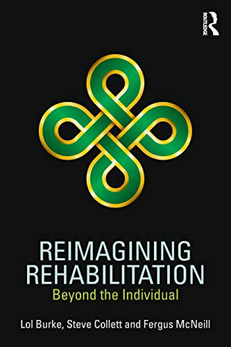 Imagen de archivo de Reimagining Rehabilitation : Beyond The Individual, 1St Edition a la venta por Basi6 International