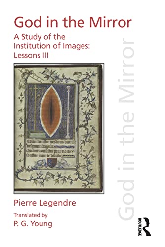 Stock image for Pierre Legendre - God in the Mirror for sale by Blackwell's