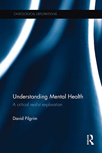 9781138233393: Understanding Mental Health: A critical realist exploration
