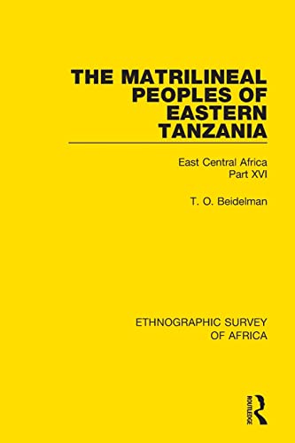 Stock image for The Matrilineal Peoples of Eastern Tanzania (Zaramo, Luguru, Kaguru, Ngulu): East Central Africa Part XVI for sale by Blackwell's