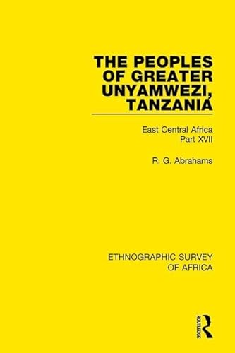 Stock image for 17: The Peoples of Greater Unyamwezi,Tanzania (Nyamwezi, Sukuma, Sumbwa, Kimbu, Konongo): East Central Africa Part XVII (Ethnographic Survey of Africa) for sale by Chiron Media