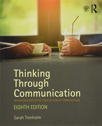 9781138233904: Thinking Through Communication: An Introduction to the Study of Human Communication