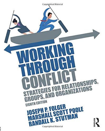 Imagen de archivo de Working Through Conflict: Strategies for Relationships, Groups, and Organizations a la venta por BooksRun