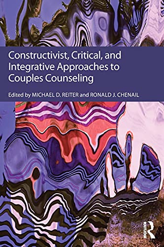 Stock image for Constructivist, Critical, And Integrative Approaches To Couples Counseling for sale by KuleliBooks