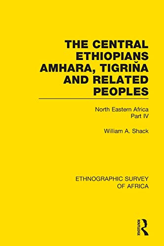 Stock image for The Central Ethiopians, Amhara, Tigri?a and Related Peoples: North Eastern Africa Part IV for sale by Blackwell's