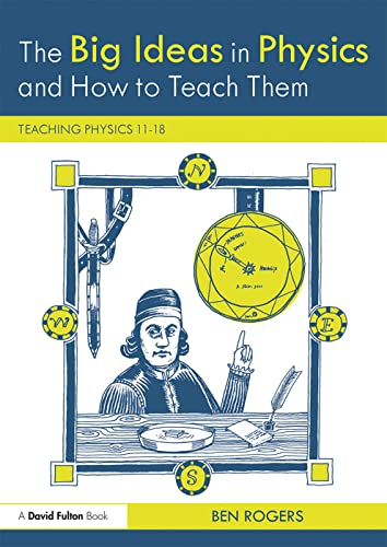 Stock image for The Big Ideas in Physics and How to Teach Them for sale by Blackwell's