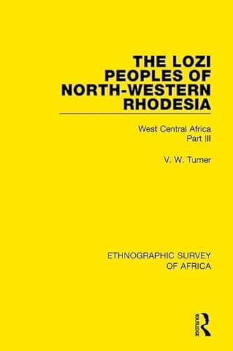 Stock image for 29: The Lozi Peoples of North-Western Rhodesia: West Central Africa Part III (Ethnographic Survey of Africa) for sale by Chiron Media
