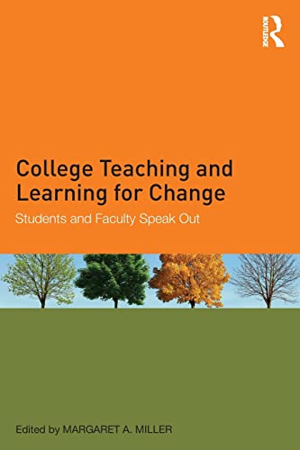 Imagen de archivo de College Teaching and Learning for Change: Students and Faculty Speak Out a la venta por Blackwell's