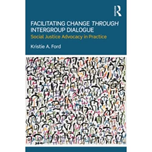 Stock image for Facilitating Change Through Intergroup Dialogue for sale by Blackwell's