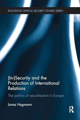 Stock image for (In)security and the Production of International Relations for sale by Blackwell's