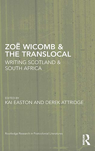 Stock image for Zo Wicomb and the Translocal: Writing Scotland and South Africa for sale by Revaluation Books