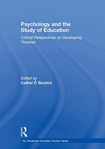 Stock image for Psychology and the Study of Education: Critical Perspectives on Developing Theories (The Routledge Education Studies Series) for sale by Chiron Media