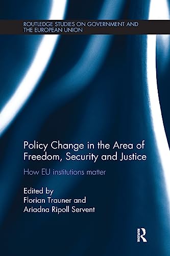 Stock image for Policy change in the Area of Freedom, Security and Justice: How EU institutions matter (Routledge Studies on Government and the European Union) for sale by California Books