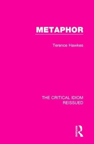 9781138238114: Metaphor: 24 (The Critical Idiom Reissued)