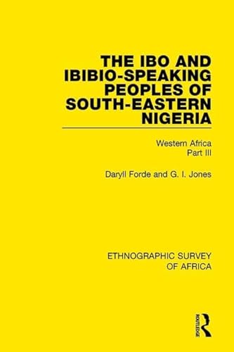 9781138238350: The Ibo and Ibibio-Speaking Peoples of South-Eastern Nigeria: Western Africa Part III (Ethnographic Survey of Africa)