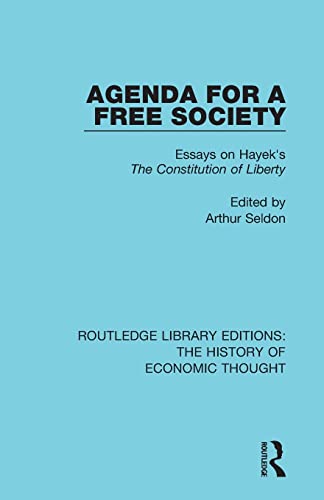 Stock image for Agenda for a Free Society: Essays on Hayek's The Constitution of Liberty for sale by Blackwell's
