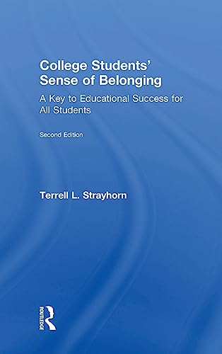 Stock image for College Students' Sense of Belonging: A Key to Educational Success for All Students for sale by Chiron Media