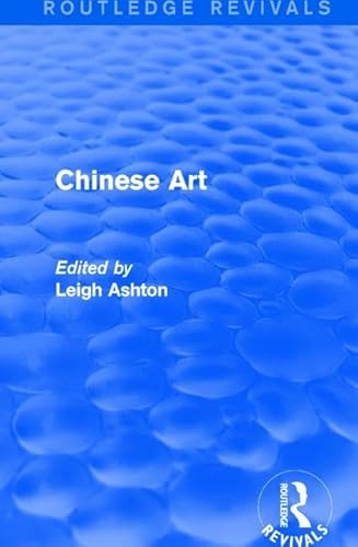 Stock image for Routledge Revivals: Chinese Art (1935) for sale by Chiron Media