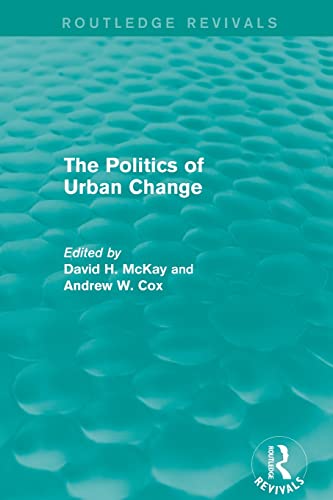 Stock image for Routledge Revivals: The Politics of Urban Change (1979) for sale by Blackwell's