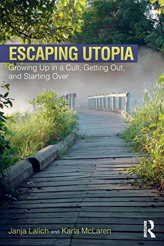 Stock image for Escaping Utopia: Growing Up in a Cult, Getting Out, and Starting Over for sale by Chiron Media
