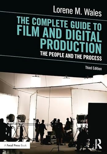 Stock image for The Complete Guide to Film and Digital Production: The People and the Process for sale by ThriftBooks-Atlanta
