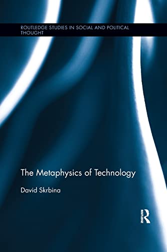 Beispielbild fr The Metaphysics of Technology (Routledge Studies in Social and Political Thought) zum Verkauf von HPB-Red