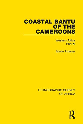 9781138240056: Coastal Bantu of the Cameroons: Western Africa Part XI (Ethnographic Survey of Africa)