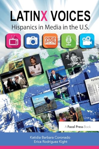 Stock image for LatinX Voices: Hispanics in Media in the U.S for sale by Campus Bookstore