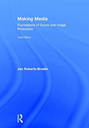 Beispielbild fr Making Media : Foundations of Sound and Image Production zum Verkauf von Better World Books