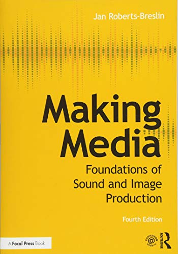 Beispielbild fr Making Media: Foundations of Sound and Image Production zum Verkauf von BooksRun