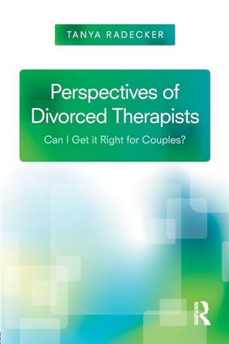 Stock image for Perspectives of Divorced Therapists: Can I Get It Right for Couples? for sale by Chiron Media