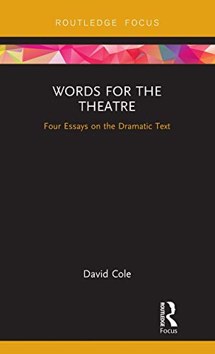 Stock image for Words for the Theatre: Four Essays on the Dramatic Text for sale by Blackwell's