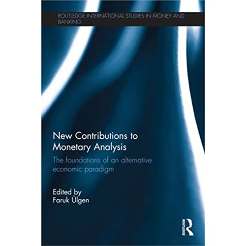 9781138241176: New Contributions to Monetary Analysis: The Foundations of an Alternative Economic Paradigm