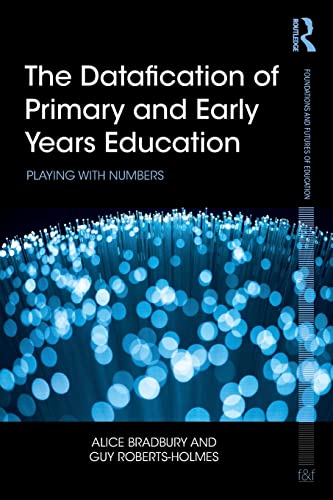 Beispielbild fr The Datafication of Primary and Early Years Education zum Verkauf von Blackwell's