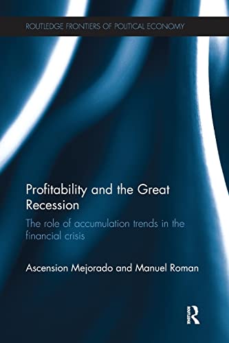 Stock image for Profitability and the Great Recession: The Role of Accumulation Trends in the Financial Crisis (Routledge Frontiers of Political Economy) for sale by Chiron Media