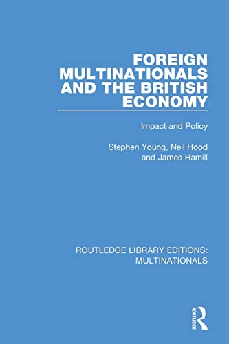 Stock image for Foreign Multinationals and the British Economy: Impact and Policy (Routledge Library Editions: Multinationals) for sale by Chiron Media