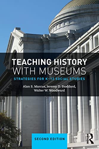 Stock image for Teaching History with Museums for sale by Textbooks_Source
