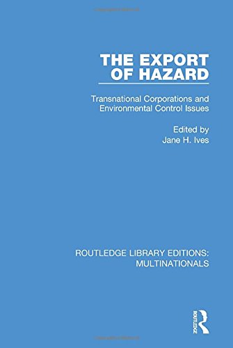 9781138242890: The Export of Hazard: Transnational Corporations and Environmental Control Issues (Routledge Library Editions: Multinationals)