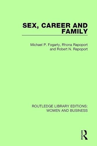 9781138243033: Sex, Career and Family: 6 (Routledge Library Editions: Women and Business)