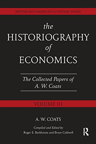 Stock image for The Historiography of Economics: British and American Economic Essays, Volume III for sale by Blackwell's