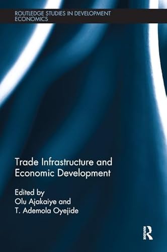 Beispielbild fr Trade Infrastructure and Economic Development zum Verkauf von Blackwell's