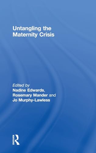 Beispielbild fr Untangling the Maternity Crisis zum Verkauf von Blackwell's