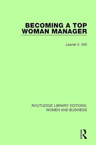 Stock image for Becoming a Top Woman Manager (Routledge Library Editions: Women and Business) for sale by Chiron Media