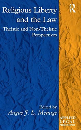 Stock image for Religious Liberty and the Law: Theistic and Non-Theistic Perspectives (Applied Legal Philosophy) for sale by Reuseabook