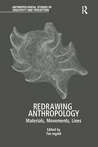 Stock image for Redrawing Anthropology: Materials, Movements, Lines for sale by Blackwell's