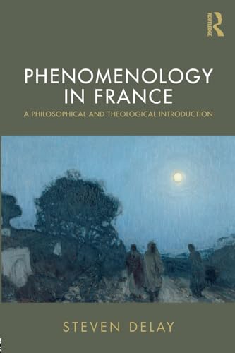 Imagen de archivo de Phenomenology in France: A Philosophical and Theological Introduction a la venta por Revaluation Books