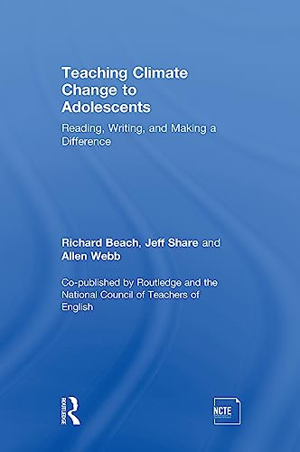Stock image for Teaching Climate Change to Adolescents: Reading, Writing, and Making a Difference for sale by Chiron Media