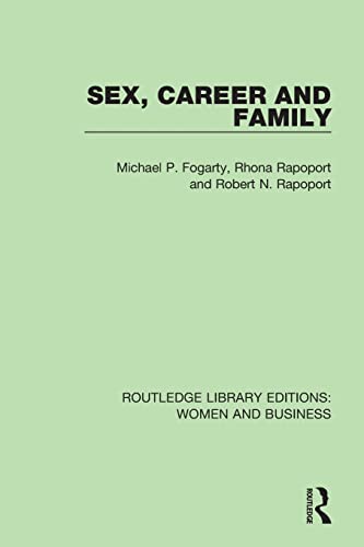 Imagen de archivo de Sex, Career and Family (Routledge Library Editions: Women and Business) a la venta por Revaluation Books