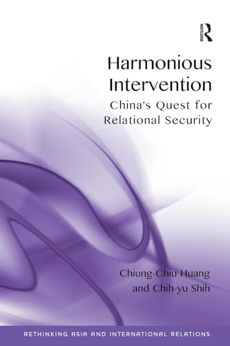 9781138245525: Harmonious Intervention: China's Quest for Relational Security